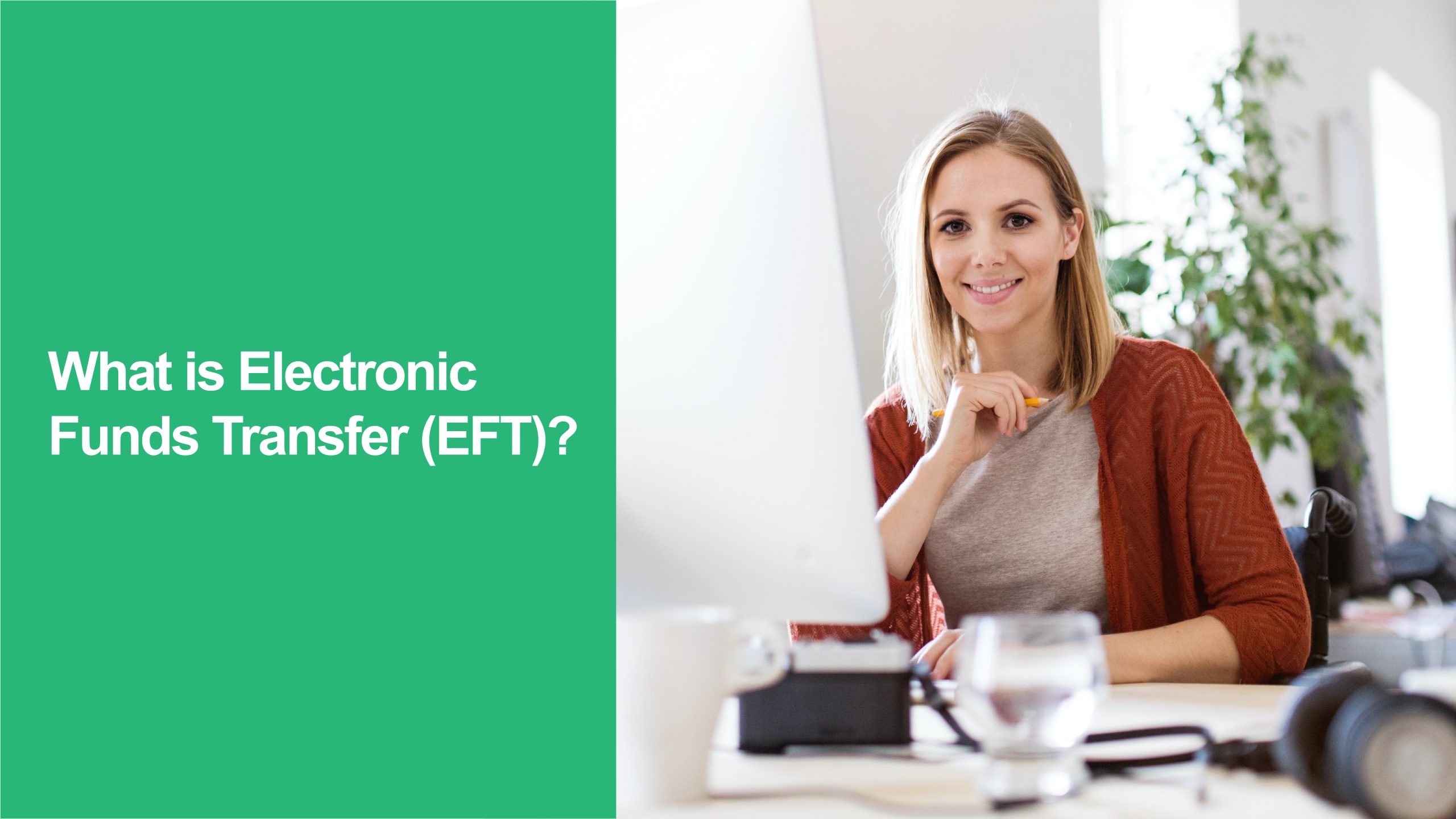 Electronic Funds Transfer (EFT)